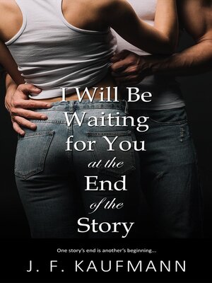 cover image of I Will Be Waiting for You at the End of the Story